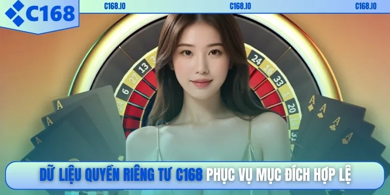 Dữ liệu quyền riêng tư C168 phục vụ mục đích hợp lệ